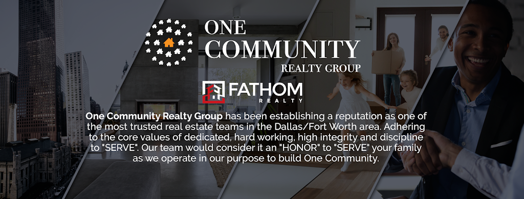 One Community Realty Group brokered by Fathom Realty | 550 Reserve St #190, Southlake, TX 76092 | Phone: (972) 972-8086