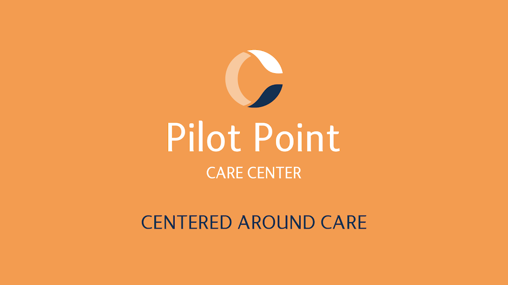 Pilot Point Care Center | 208 N Prairie St, Pilot Point, TX 76258, USA | Phone: (940) 324-6620