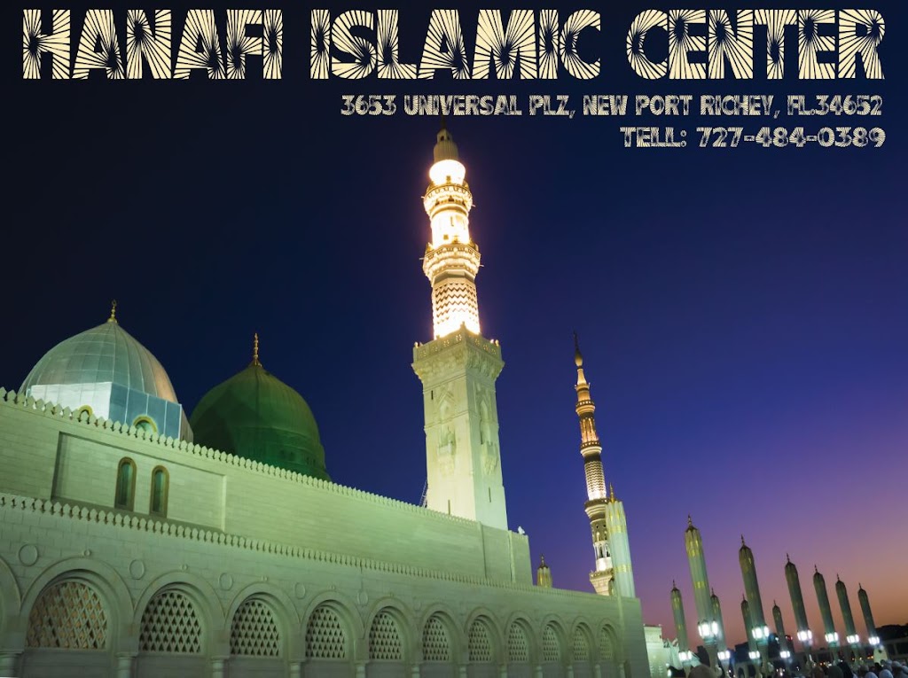 Hanafi Islamic Center | 3655 Universal Plaza, Port Richey, FL 34652, USA | Phone: (727) 477-0668