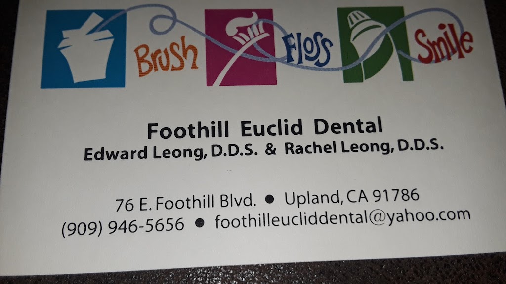Foothill-Euclid Dental Group | 76 E Foothill Blvd, Upland, CA 91786, USA | Phone: (909) 946-5656