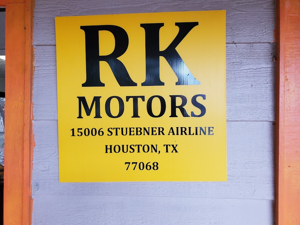 RK Motors | 15006 Stuebner Airline Rd, Houston, TX 77069, USA | Phone: (832) 446-6470