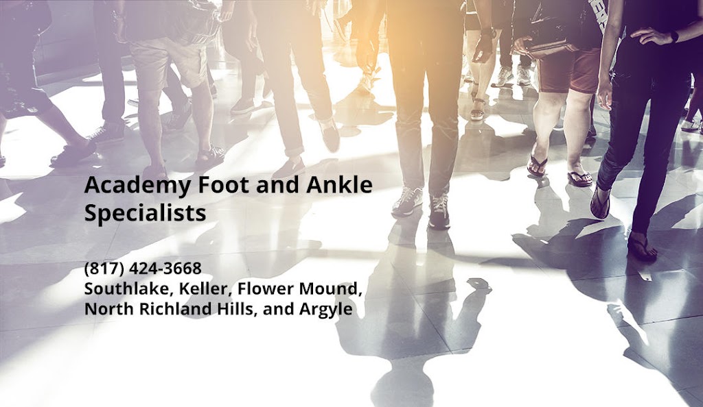 Academy Foot & Ankle Specialists | 1940 E State Hwy 114 Suite #150, Southlake, TX 76092, USA | Phone: (817) 424-3668