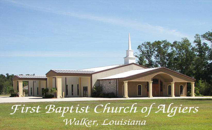 First Baptist Church of Algiers | 9559 Florida Blvd, Walker, LA 70785, USA | Phone: (225) 664-8658