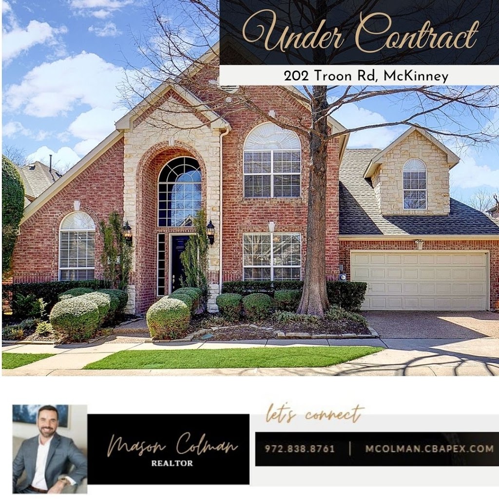 Mason Colman, Realtor - Coldwell Banker Apex Realtors | 7290 Virginia Pkwy STE 2400, McKinney, TX 75071, USA | Phone: (972) 838-8761