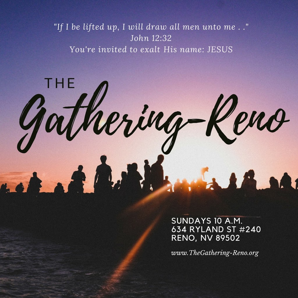The Gathering-Reno Community/Church | 4690 Longley Ln #1, Reno, NV 89502, USA | Phone: (775) 996-3753