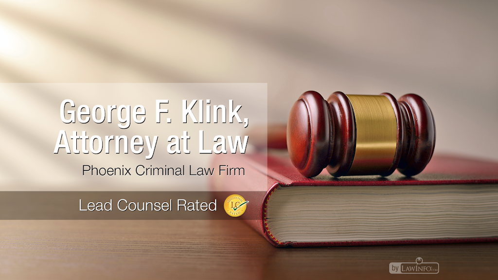 George F. Klink, Attorney at Law | 714 N 3rd St #4, Phoenix, AZ 85004, USA | Phone: (866) 745-6196