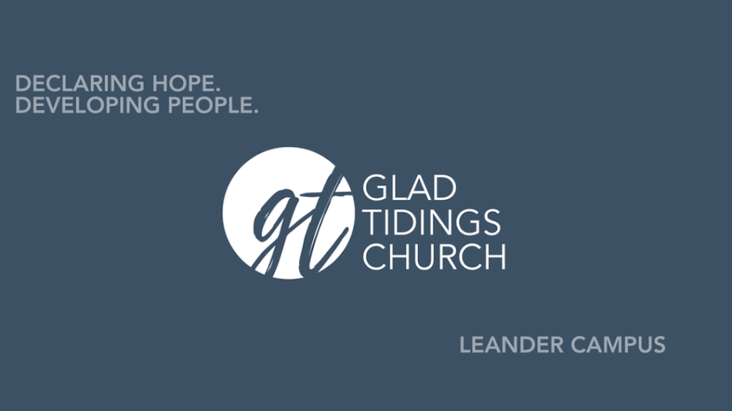 Glad Tidings Church - Leander Campus | 1006 US-183, Leander, TX 78641, USA | Phone: (512) 259-4131