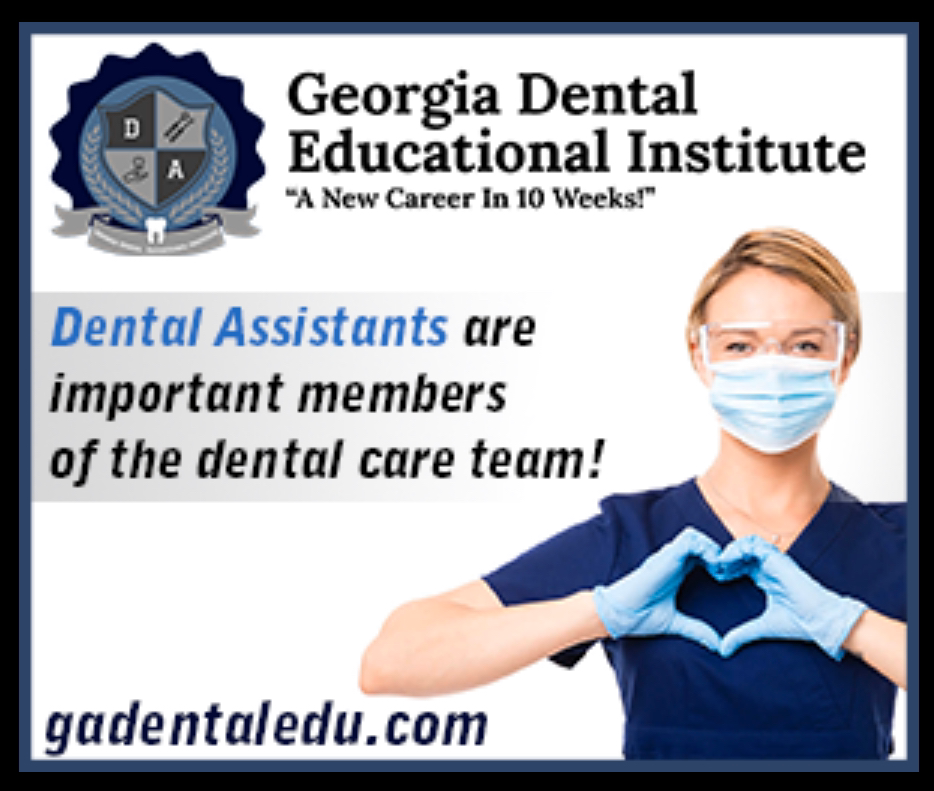 Georgia Dental Assistant Educational Institute | 8455 GA-85 building 500 suite 200, Riverdale, GA 30274, USA | Phone: (770) 892-5319