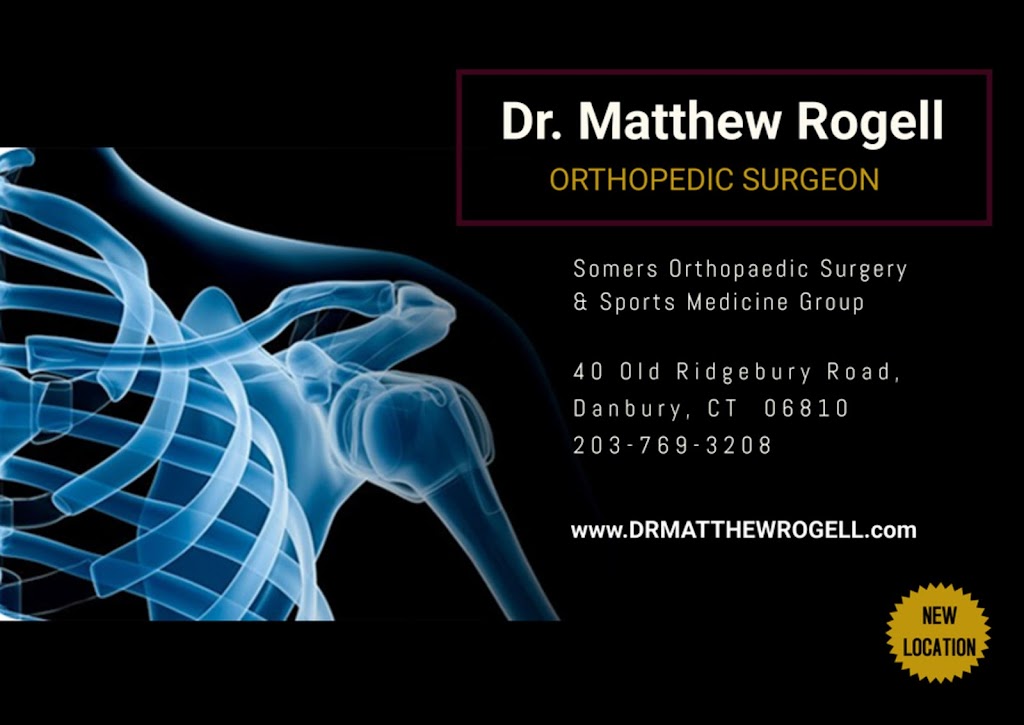 Dr. Matthew R. Rogell, MD | 40 Old Ridgebury Rd, Danbury, CT 06810, USA | Phone: (203) 769-3208