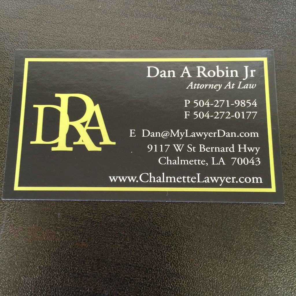 The Law Offices of Dan A. Robin, Jr. | 9117 W St Bernard Hwy, Chalmette, LA 70043, USA | Phone: (504) 271-9854