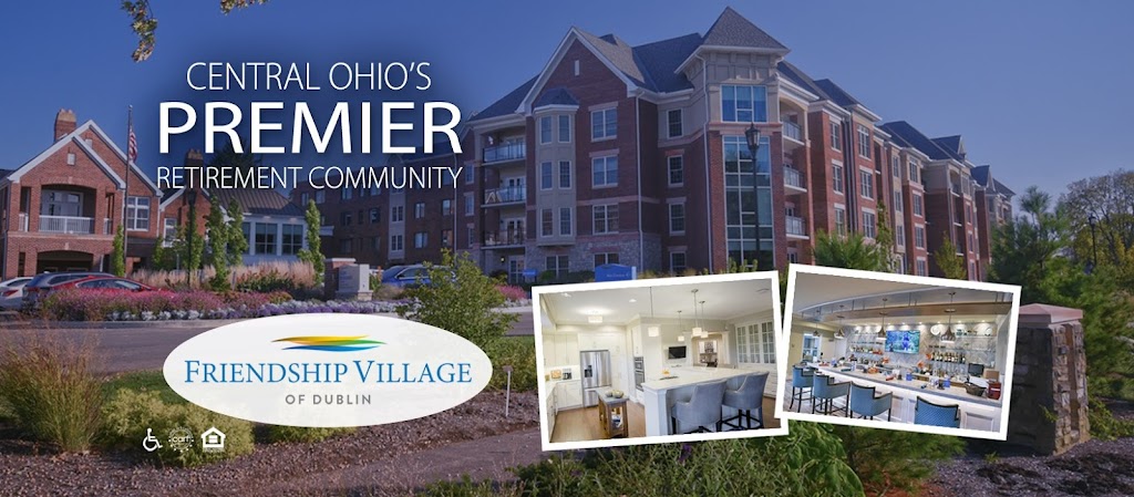 Friendship Village of Dublin | 6000 Riverside Dr, Dublin, OH 43017, USA | Phone: (614) 764-1600