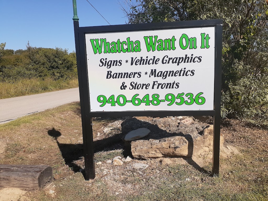 Whatcha want on it | 8703 Eakin Cemetery Rd, Justin, TX 76247, USA | Phone: (940) 648-9536