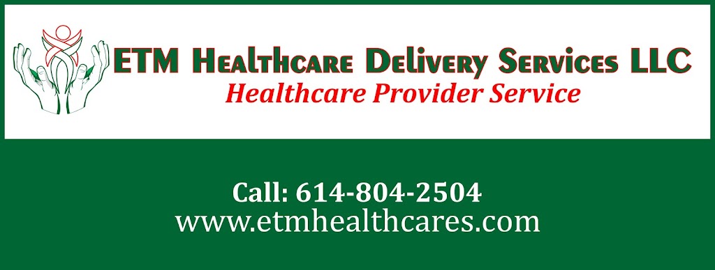 ETM HealthCare Delivery Services, LLC | 5802 Abbey Church Rd, Dublin, OH 43017, USA | Phone: (614) 804-2504