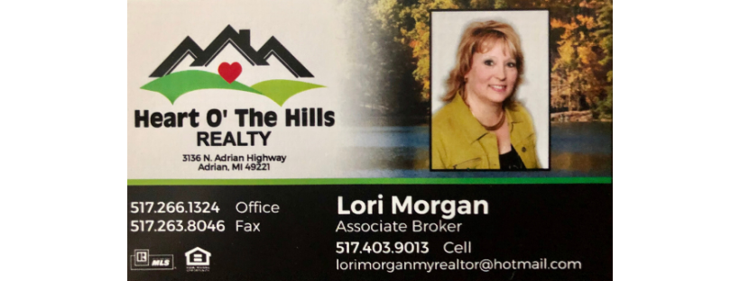 Lori Morgan, Realtor, Heart O The Hills Realty | 3136 N Adrian Hwy, Adrian, MI 49221, USA | Phone: (517) 403-9013