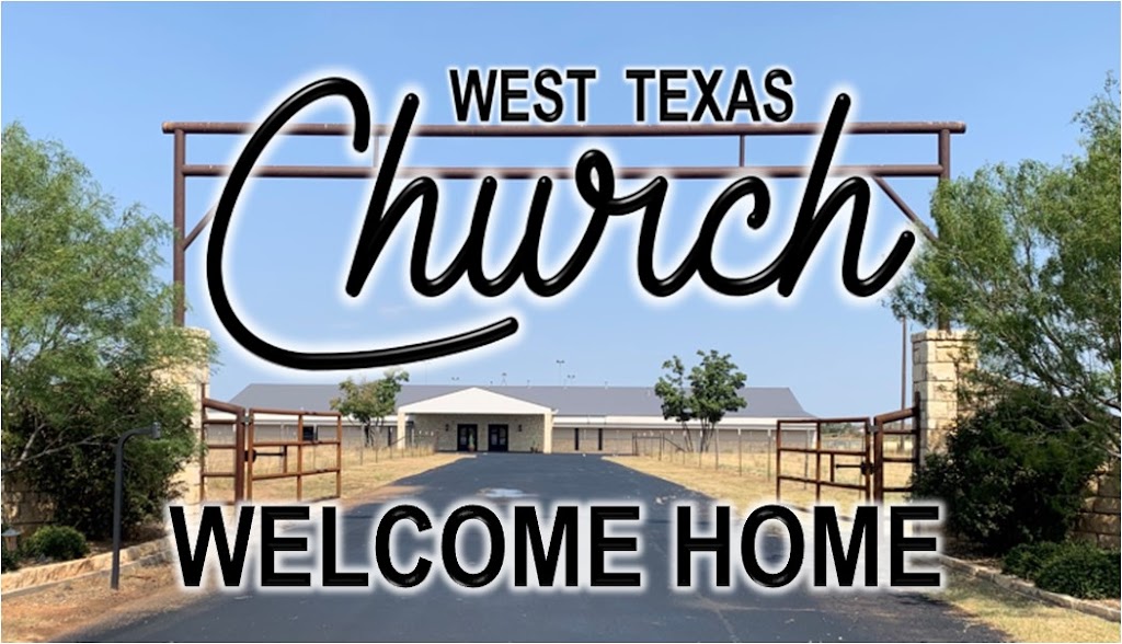 West Texas Church | 8322 County Rd 6500, Lubbock, TX 79416, USA | Phone: (806) 791-1307