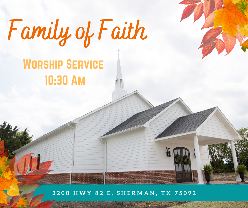 Family of Faith | 3200 E Hwy 82 E, Sherman, TX 75090, USA | Phone: (903) 815-1536