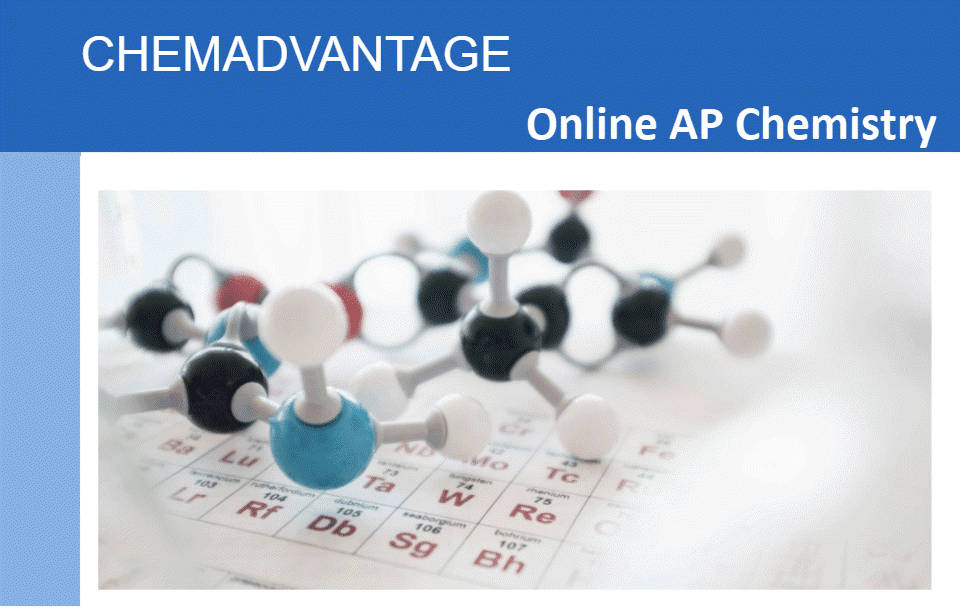 ChemAdvantage LLC-Online AP Chemistry | 47919 Beckenham Blvd, Novi, MI 48374, USA | Phone: (248) 231-5626