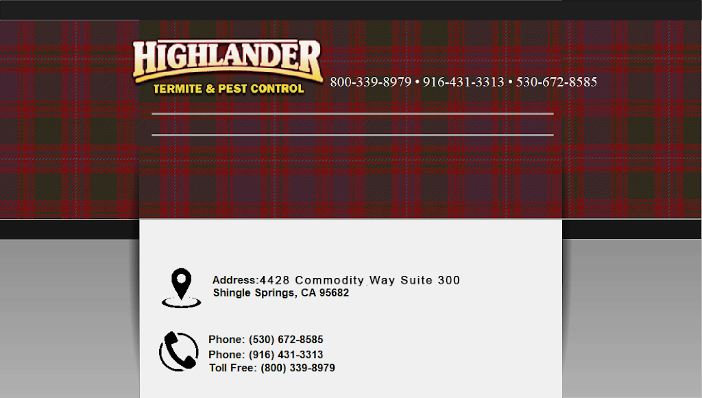 Highlander Termite Control | 4428 Commodity Way Suite 300, Shingle Springs, CA 95682, USA | Phone: (530) 672-8585 Highlander Termite Control | 4428 Commodity Way Suite 300, Shingle Springs, CA 95682, USA | Phone: (530) 672-8585