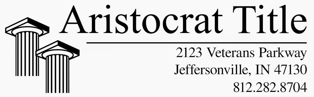 Aristocrat Title | 2123 Veterans Pkwy, Jeffersonville, IN 47130, USA | Phone: (812) 282-8704