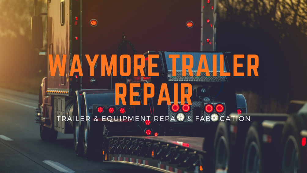 Waymore Trailer Repair and Fabrication | 11302 Timbertech Ln, Tomball, TX 77377, USA | Phone: (832) 421-8004