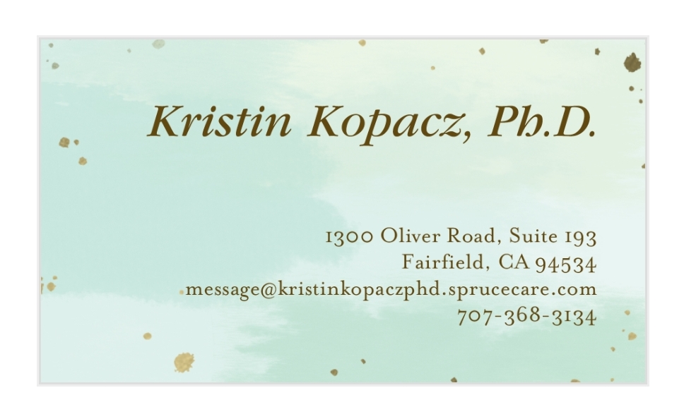 Kristin Kopacz, PhD | 795 Alamo Dr Suite 2A, Vacaville, CA 95688, USA | Phone: (707) 368-3134