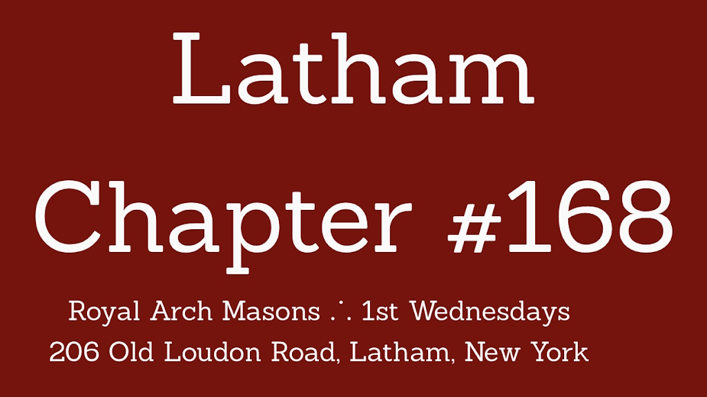 Latham Chapter #168, Royal Arch Masons | 206 Old Loudon Rd, Latham, NY 12110, USA | Phone: (518) 785-0321