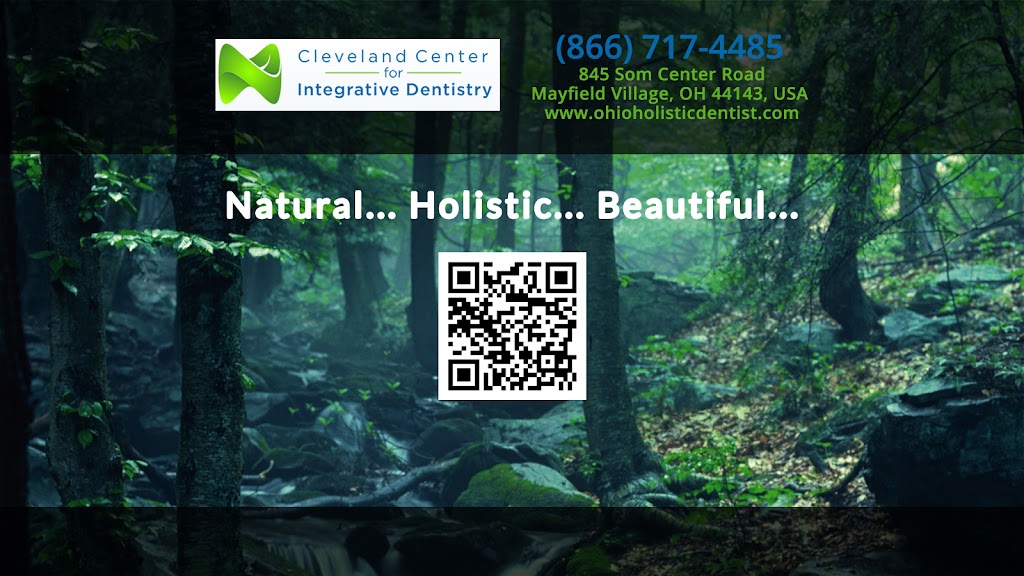 Cleveland Center for Integrative Dentistry | 845 Som Center Road Mayfield Village, OH 44143 | Phone: (216) 777-8844