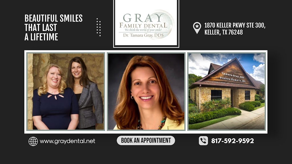 Gray Family Dental | 1870 Keller Pkwy Ste 300, Keller, TX 76248, USA | Phone: (817) 592-9592