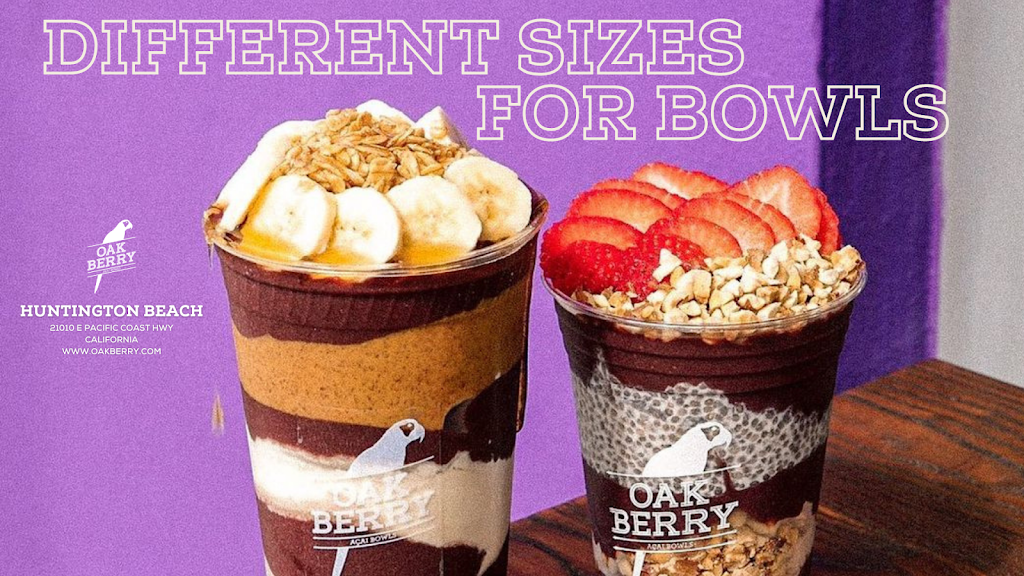 Oakberry Acai Bowls & Smoothies | Huntington Beach | 21010 E Pacific Coast Hwy Suite B110, Huntington Beach, CA 92648, USA | Phone: (657) 502-9294