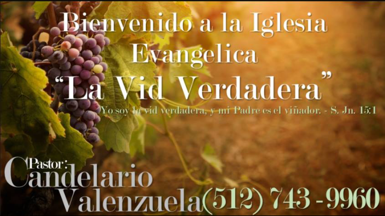 La Vid Verdadera | 2463-A E Hwy 71, Del Valle, TX 78617, USA | Phone: (512) 743-9960