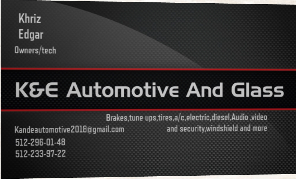 K&E automotive and glass | 105 Maldonado Trail d, Del Valle, TX 78617, USA | Phone: (512) 296-1048