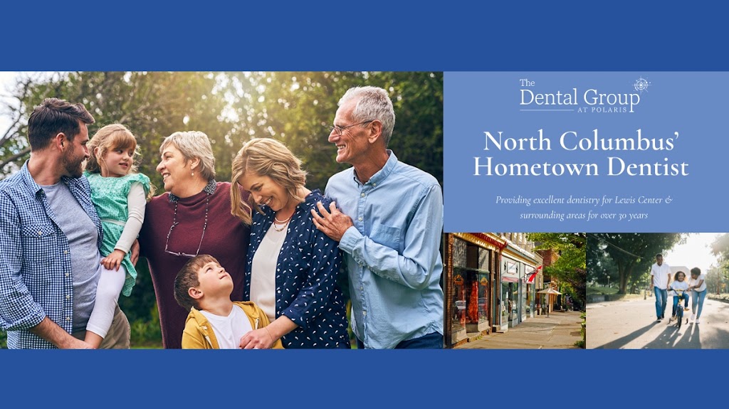 The Dental Group At Polaris | 9391 S Old State Rd, Lewis Center, OH 43035, USA | Phone: (614) 888-3692