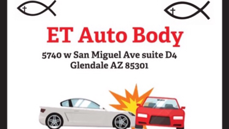 ET auto body | 5740 W San Miguel Ave d4, Glendale, AZ 85301, USA | Phone: (480) 925-0587