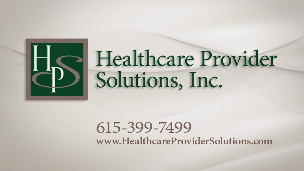 Healthcare Provider Solutions, Inc. | 810 Royal Pkwy # 200, Nashville, TN 37214 | Phone: (615) 399-7499