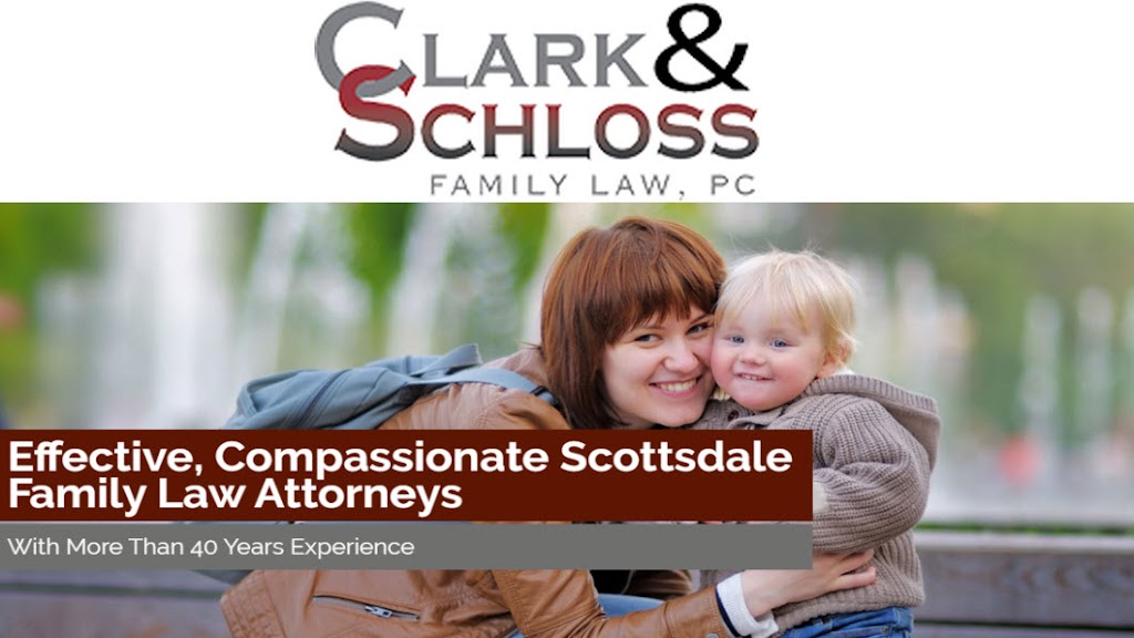 Clark & Schloss Family Law, P.C. | 9364 E Raintree Dr Suite 107, Scottsdale, AZ 85260, USA | Phone: (602) 266-1313