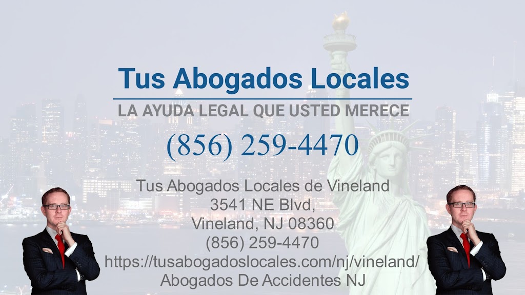 Tus Abogados Locales de Vineland | 3541 NE Blvd, Vineland, NJ 08360, USA | Phone: (856) 259-4470