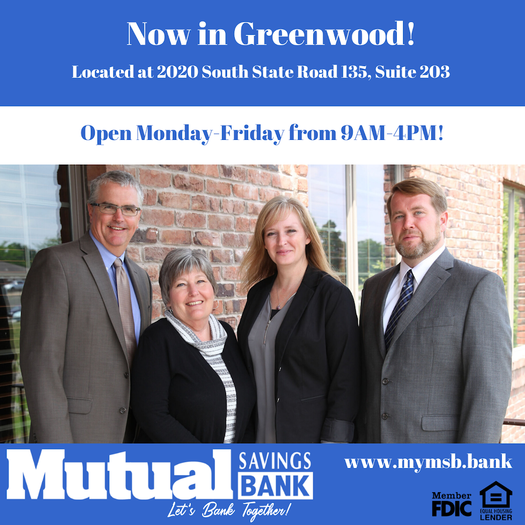 Mutual Savings Bank | 2020 S State Rd 135 Suite 203, Greenwood, IN 46143, USA | Phone: (317) 530-7012