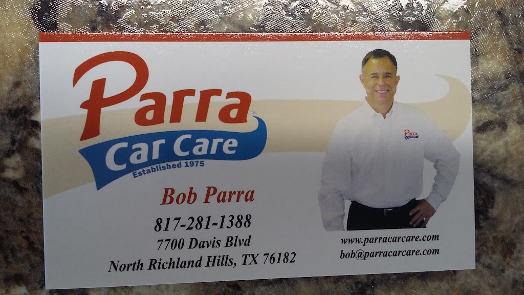 Parra Car Care NRH | 7700 A, Davis Blvd, North Richland Hills, TX 76182, USA | Phone: (817) 369-3901