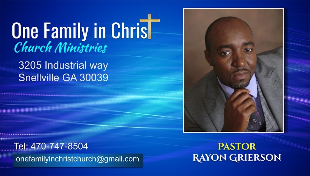 One Family In Christ Church Ministries Inc | 3205 Industrial Way SW #200, Snellville, GA 30039, USA | Phone: (470) 747-8504