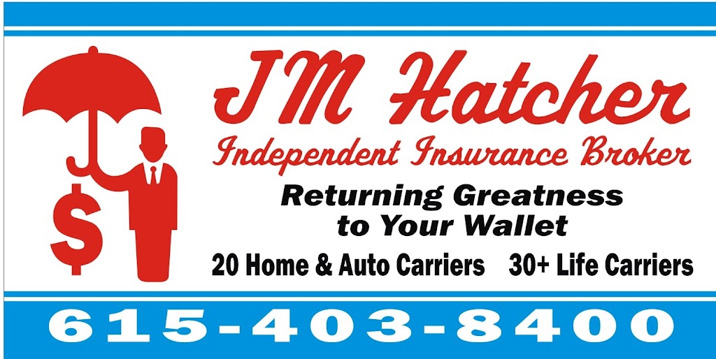 John M. Hatcher, Independent Insurance Broker | 7115 Wallace Rd, Fairview, TN 37062, USA | Phone: (615) 403-8400