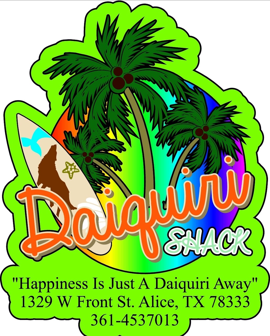 Daiquiri Shack Alice, Texas 78332 | 1329 W Front St, Alice, TX 78332, USA | Phone: (361) 453-7013