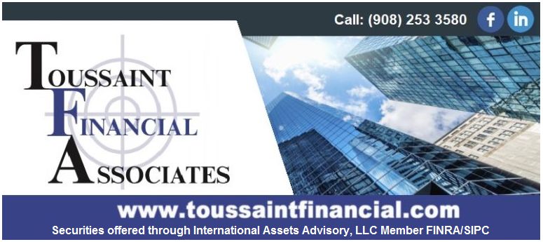 Toussaint Financial Associates | 2000 1200 Rt 22 East, Bridgewater, NJ 08807, USA | Phone: (908) 253-3580