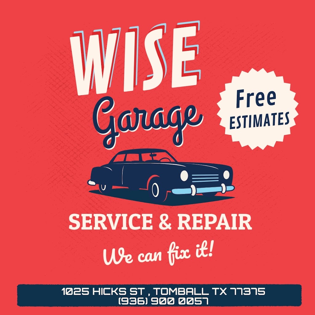 Wise Garage LLC | 1025 Hicks St, Tomball, TX 77375, USA | Phone: (936) 900-0057