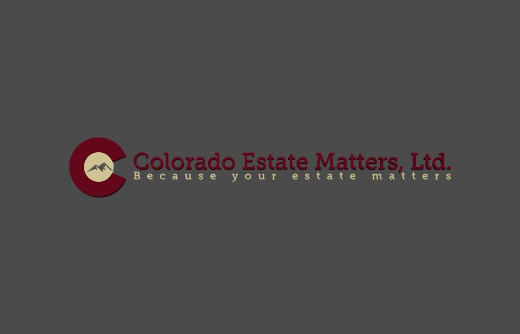 Colorado Estate Matters, Ltd. | 3000 Youngfield St Suite 100, Wheat Ridge, CO 80215, USA | Phone: (303) 713-9147