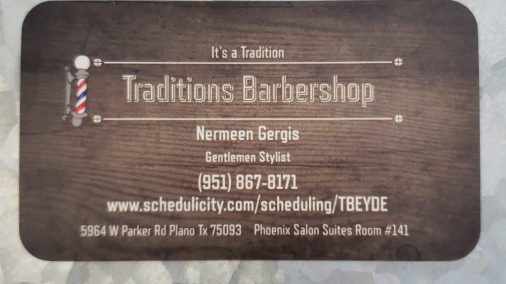 Traditions Barber Shop | 5964 West Parker Rd room141, inside phenix salon suites, Plano, TX 75093 | Phone: (951) 867-8171