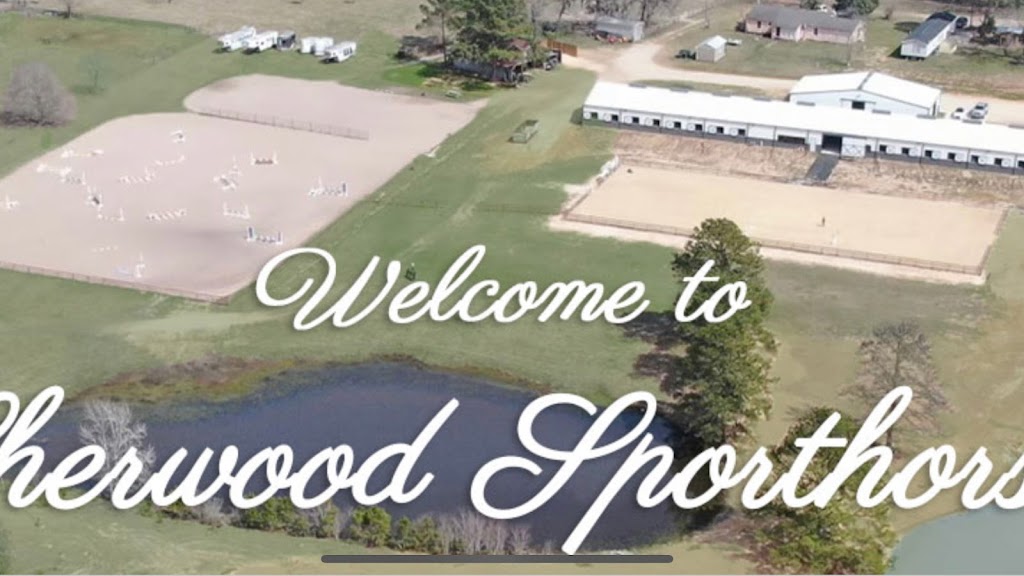 Sherwood Sporthorses Inc. | 20530 Forestview, Magnolia, TX 77355 | Phone: (281) 794-0879