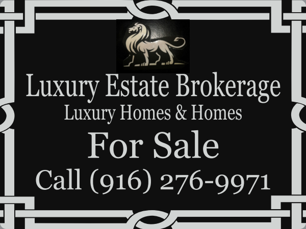 Luxury Estate Brokerage, Inc. | 5554 Tripp Way, Rocklin, CA 95765 | Phone: (916) 276-9971