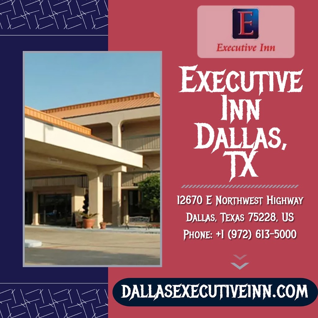 Executive Inn | 12670 Northwest Hwy, Dallas, TX 75228, USA | Phone: (972) 613-5000