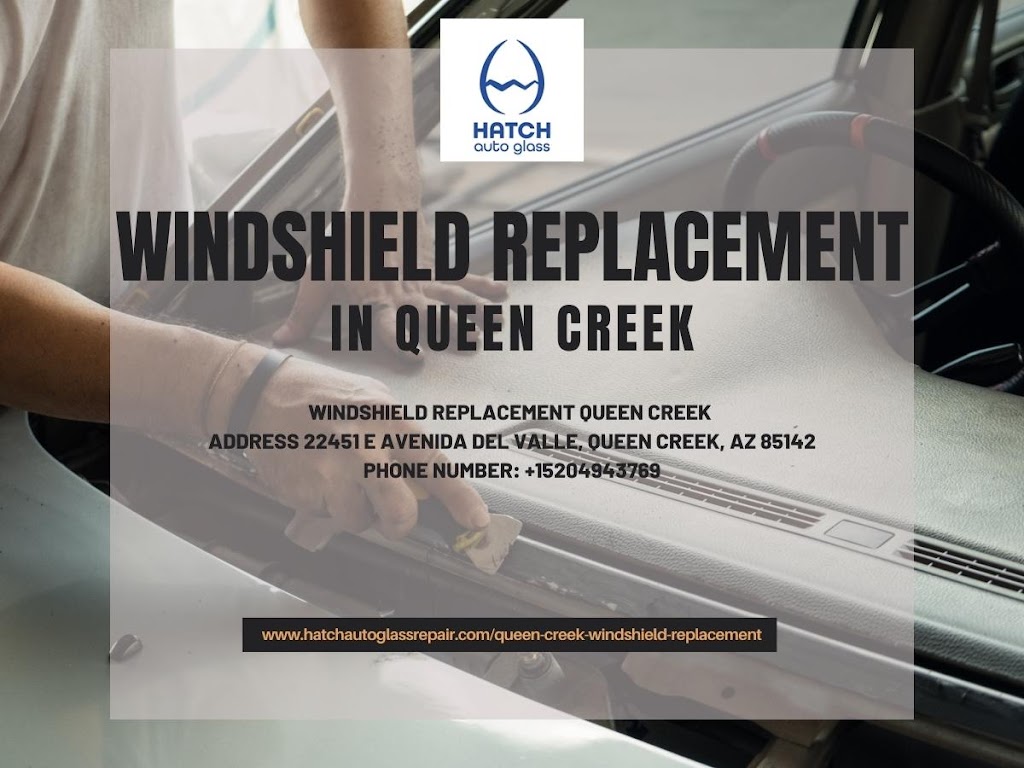 Hatch Windshield Replacement Queen Creek | 22451 E Avenida Del Valle Ct, Queen Creek, AZ 85142, USA | Phone: (520) 494-3769