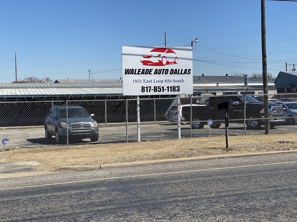 Waleade auto Dallas | 4117 Benbrook Blvd, Fort Worth, TX 76116 | Phone: (682) 250-3286